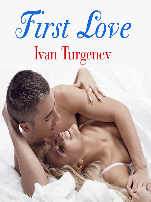 Title details for First Love by Ivan Turgenev - Wait list